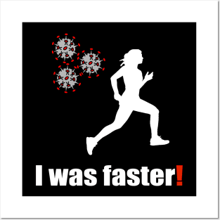 I was faster! Posters and Art